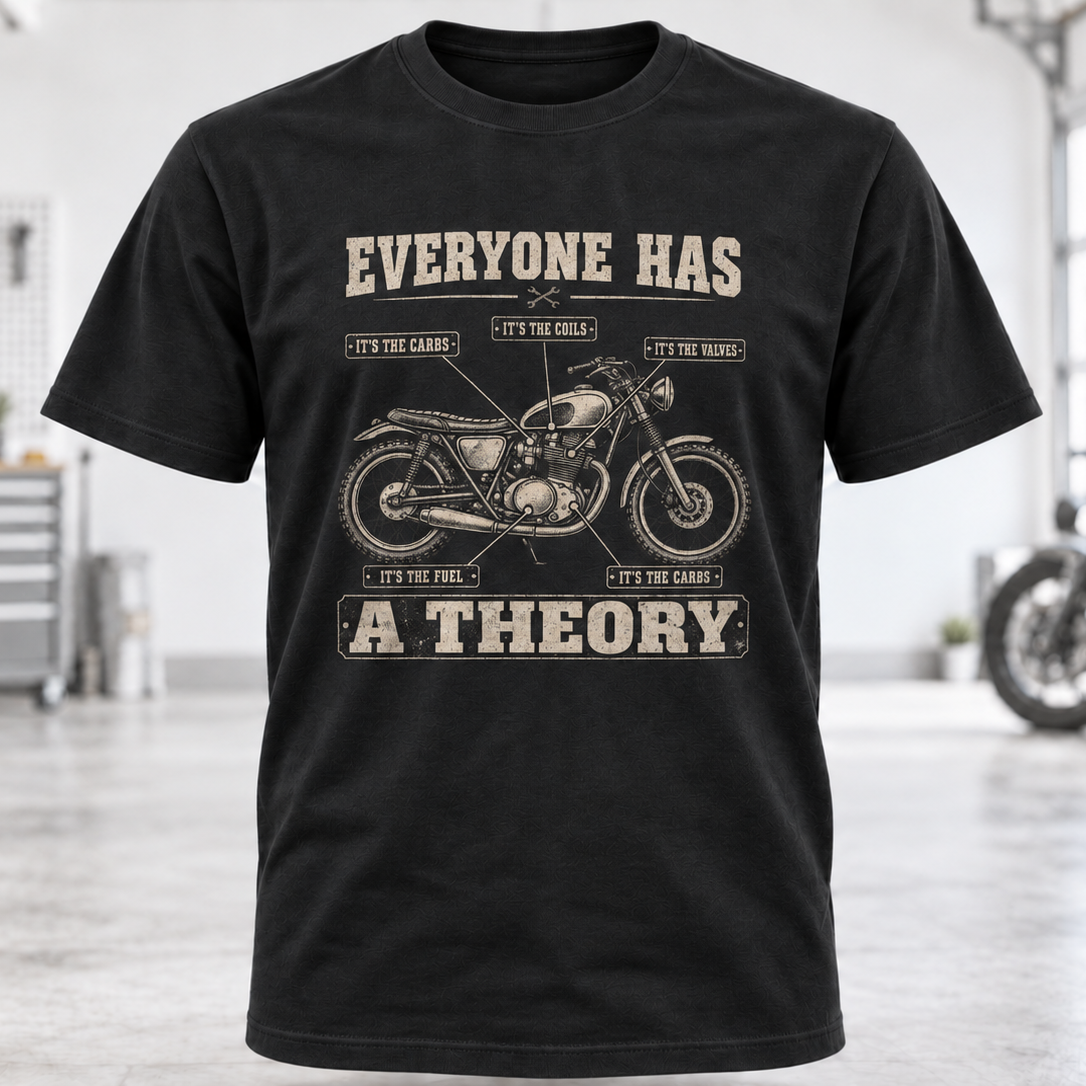 Everyone Has a Theory Motorcycle T-Shirt