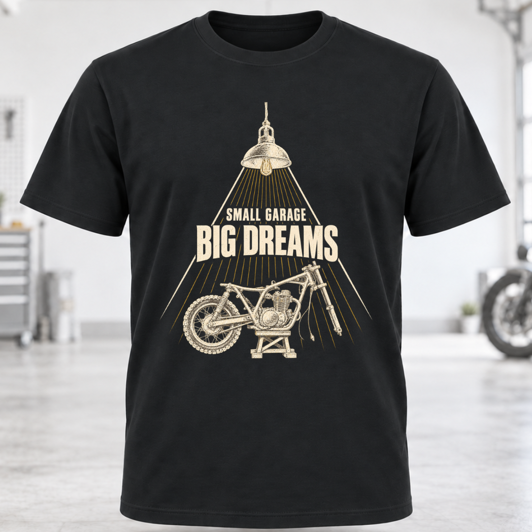 Small Garage Big Dreams T-Shirt
