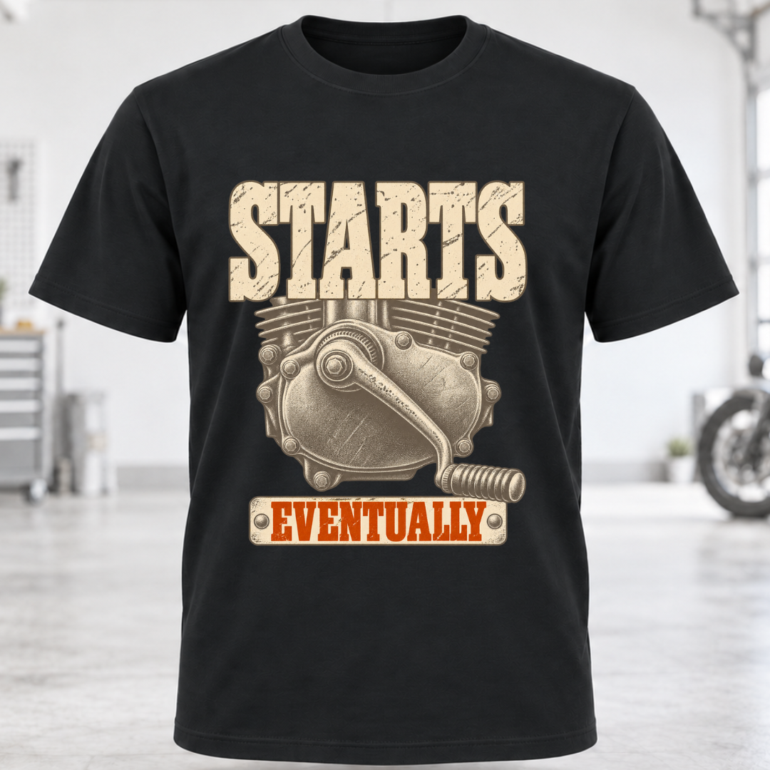 Starts Eventually Motorcycle Engine Tee