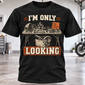 I'm Only Looking T-Shirt