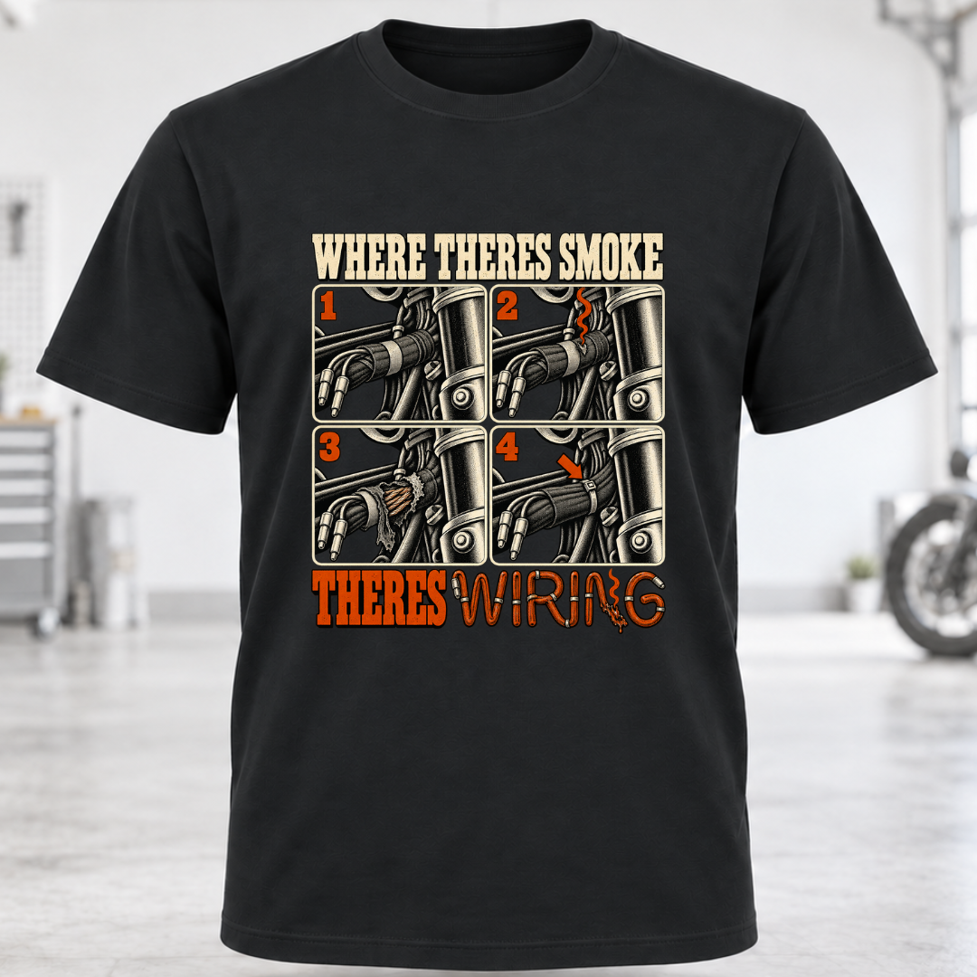 T‑Shirt — 'Where There's Smoke There's Wiring'