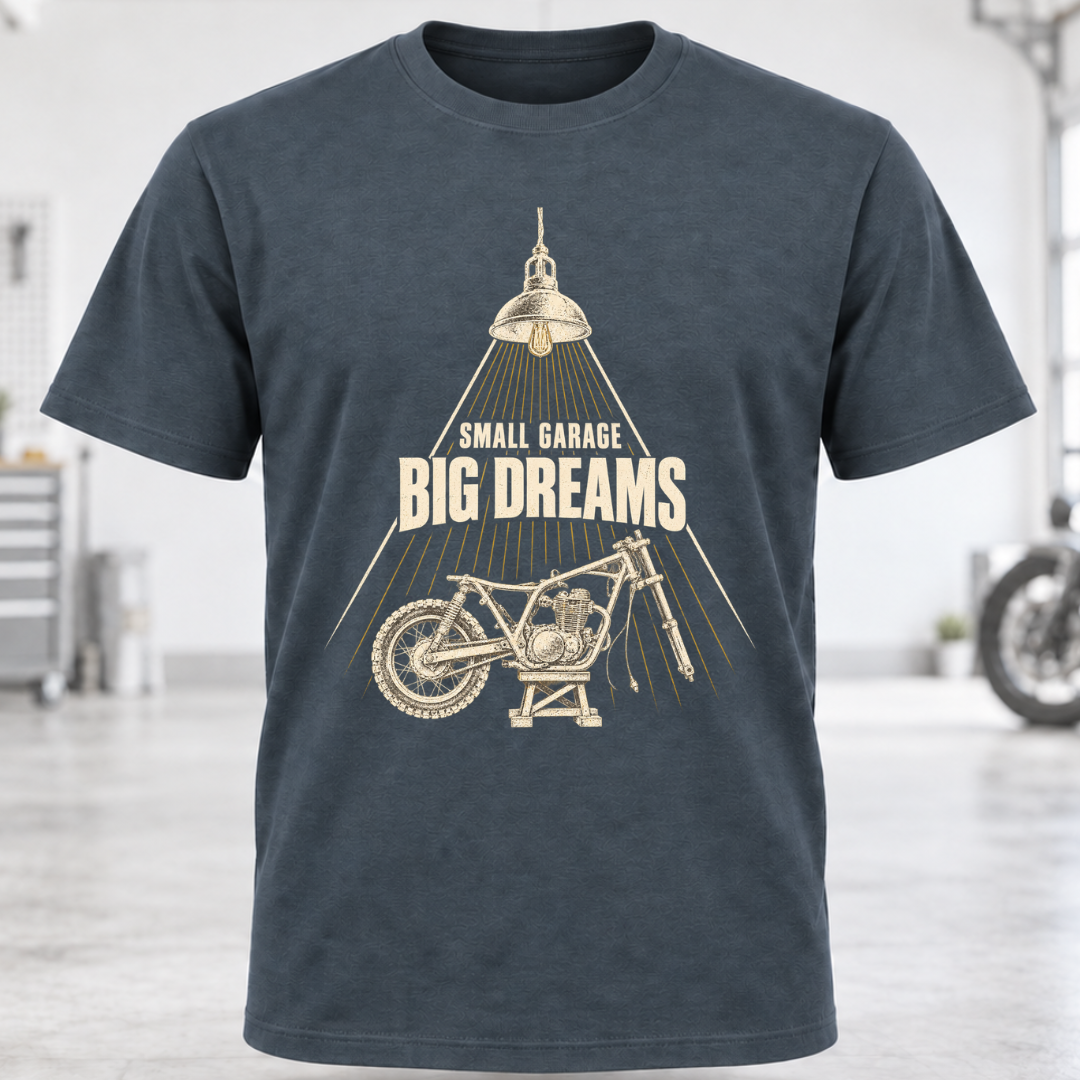Small Garage Big Dreams T-Shirt