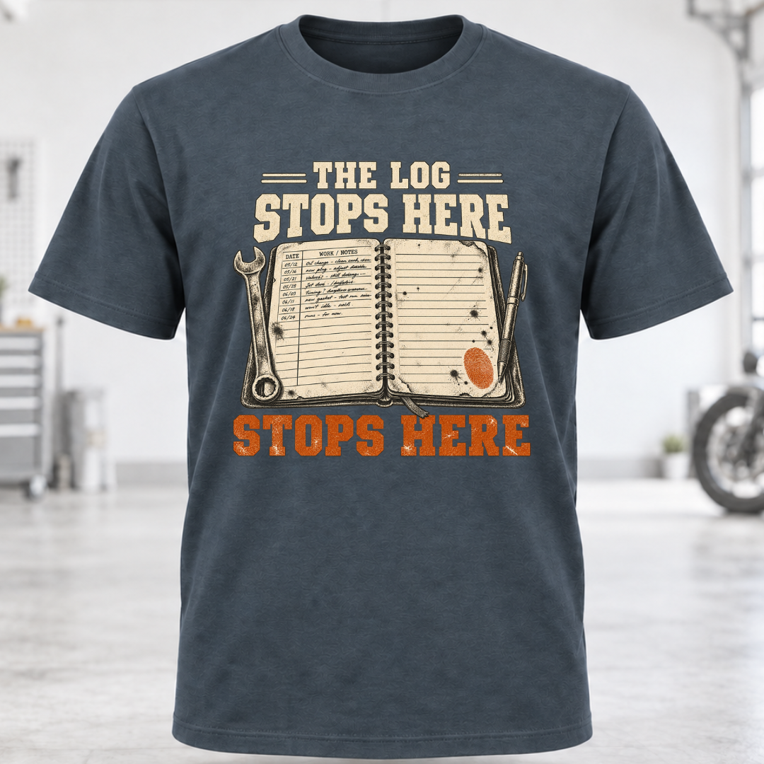 The Log Stops Here T-Shirt