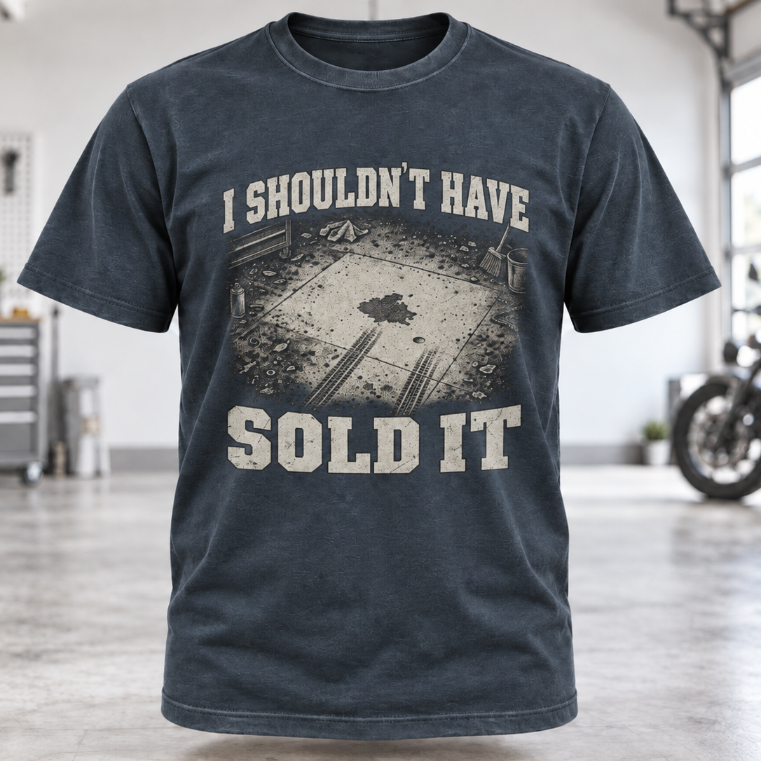 I Shouldn't Have Sold It T-Shirt