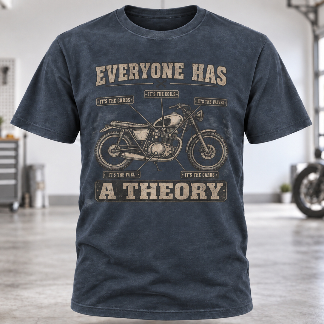 Everyone Has a Theory Motorcycle T-Shirt