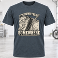 It's Down There Somewhere T-Shirt