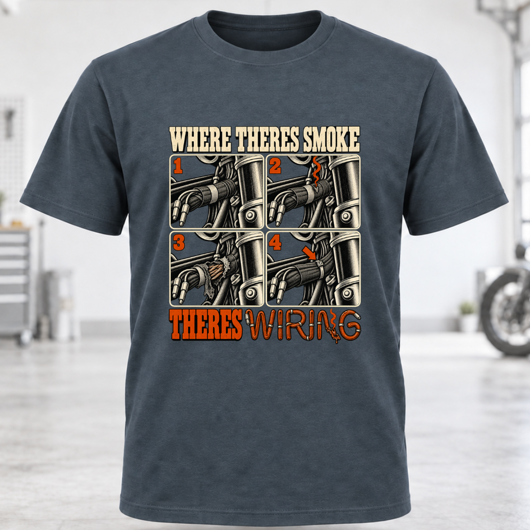 T‑Shirt — 'Where There's Smoke There's Wiring'