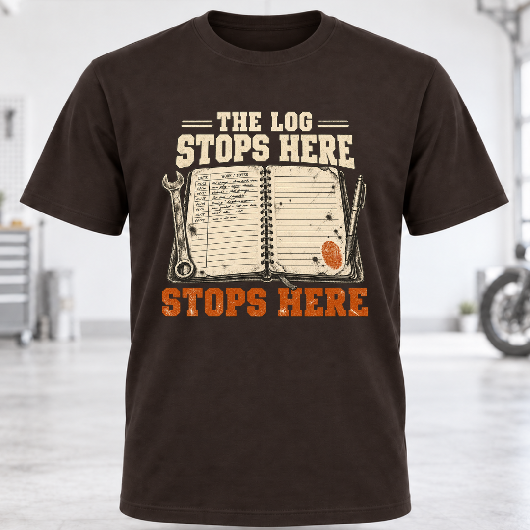 The Log Stops Here T-Shirt