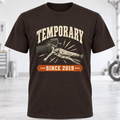 Temporary Since 2019 T-Shirt