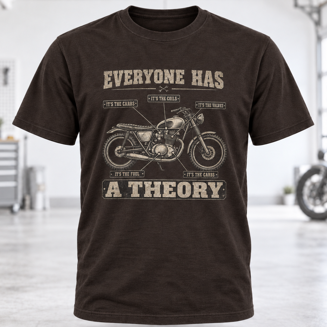 Everyone Has a Theory Motorcycle T-Shirt