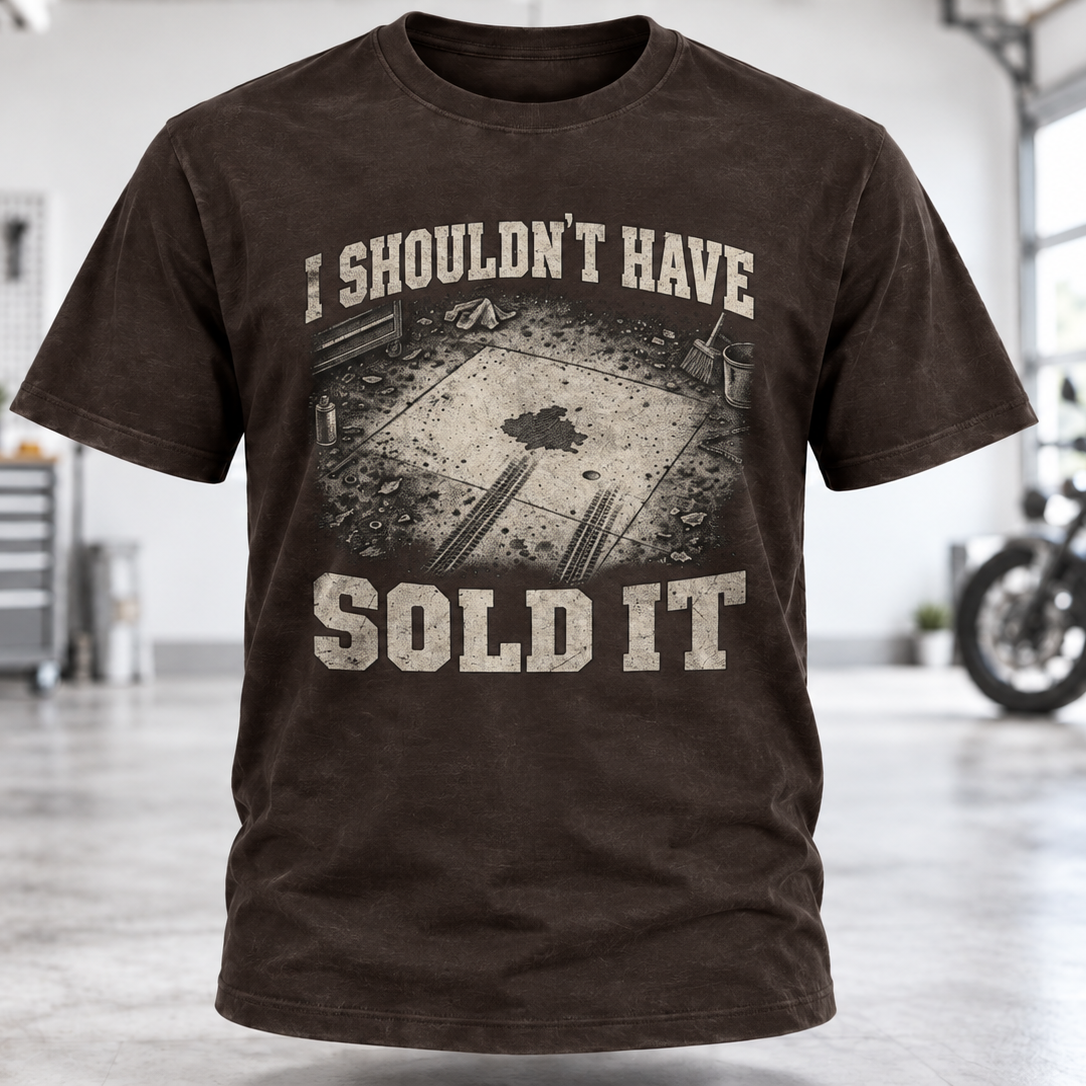 I Shouldn't Have Sold It T-Shirt