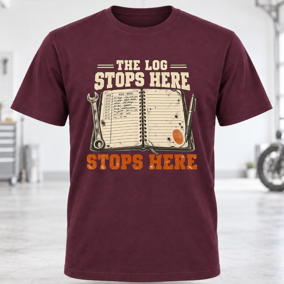 The Log Stops Here T-Shirt