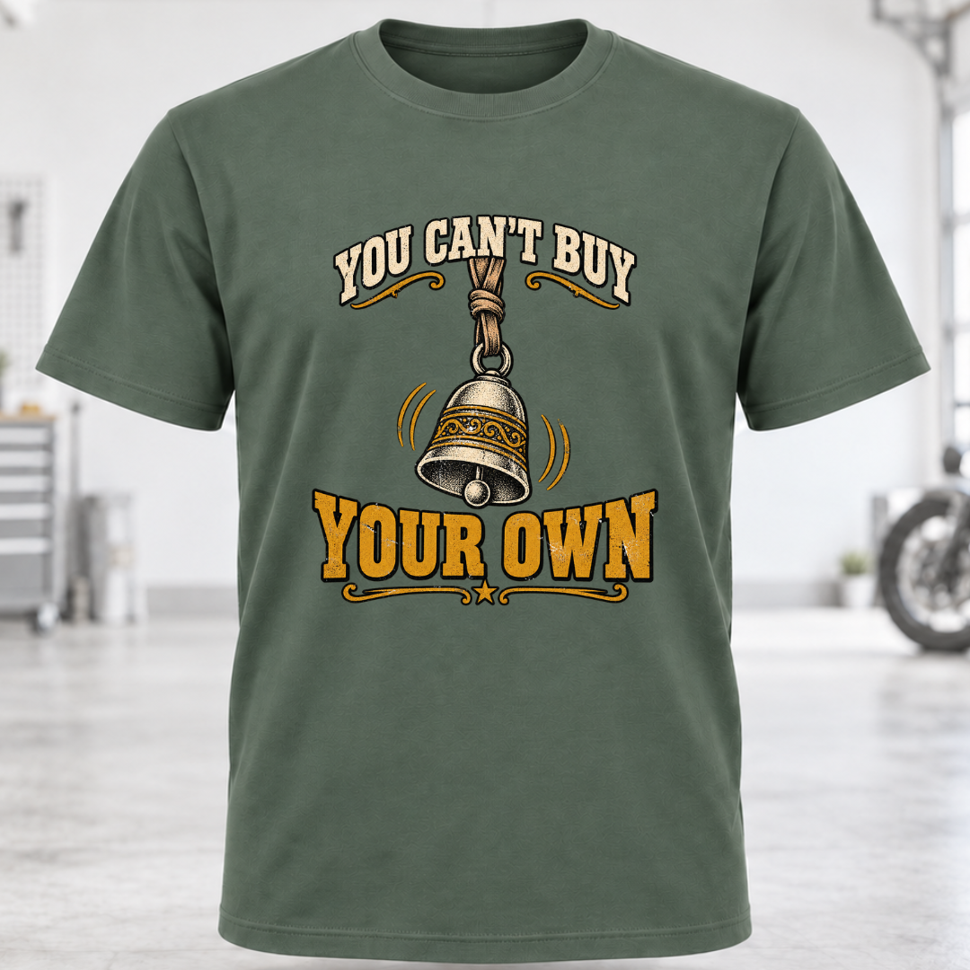 You Can't Buy Your Own Bell T-Shirt