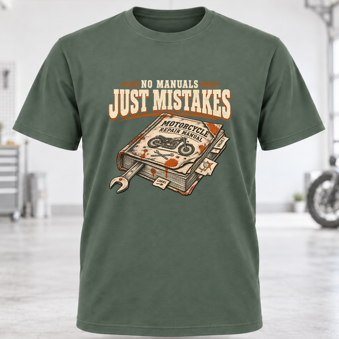 No Manuals Just Mistakes T-Shirt
