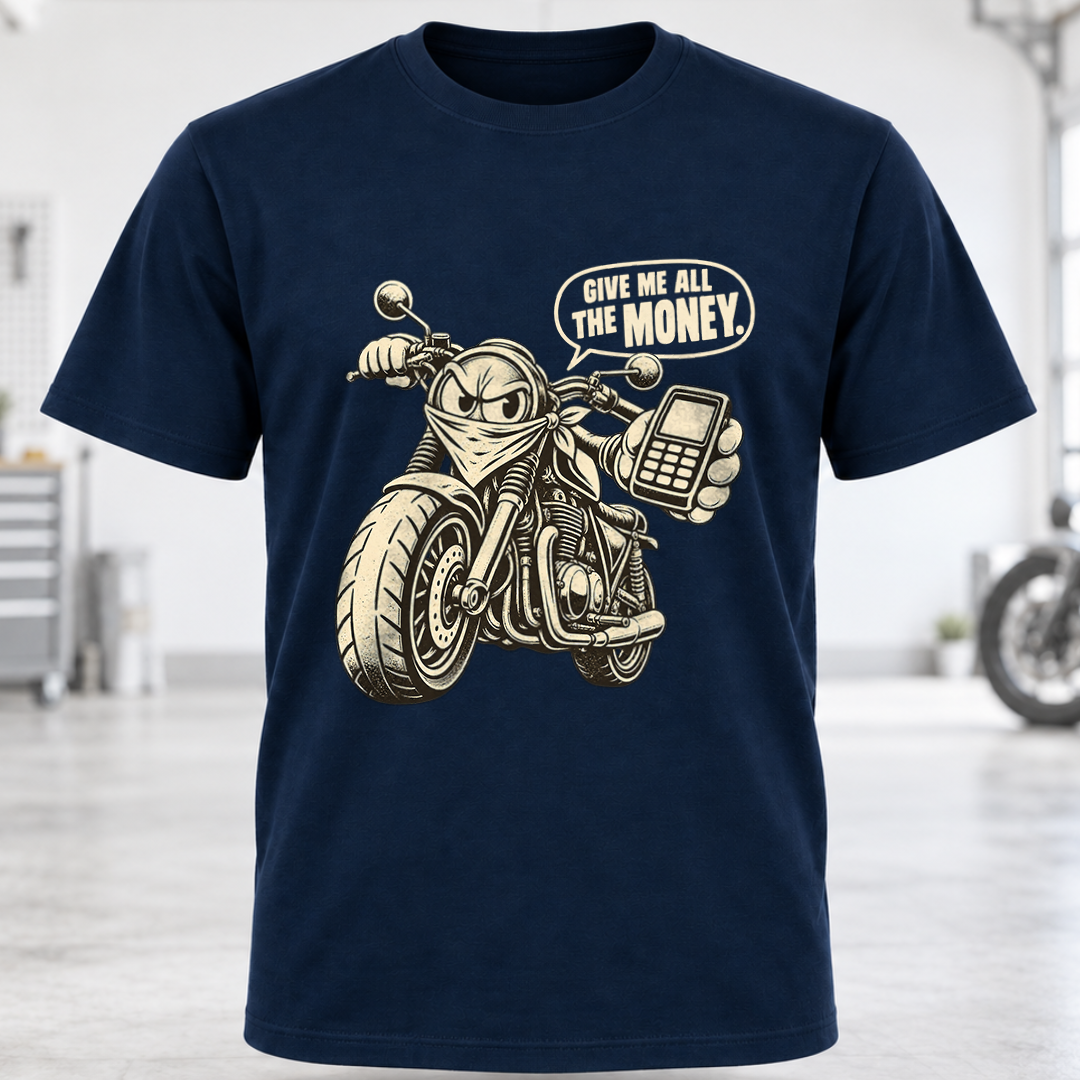 Give Me All The Money Motorcycle T-Shirt