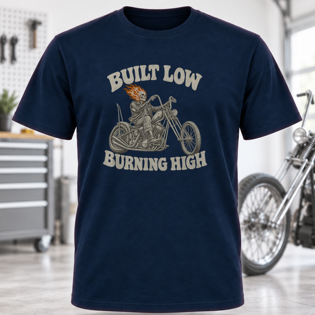 Built Low Burning High Motorcycle T-Shirt