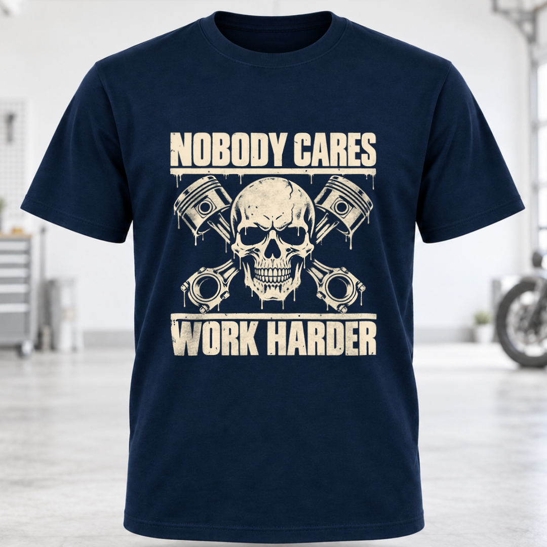 Nobody Cares Work Harder Skull T-Shirt