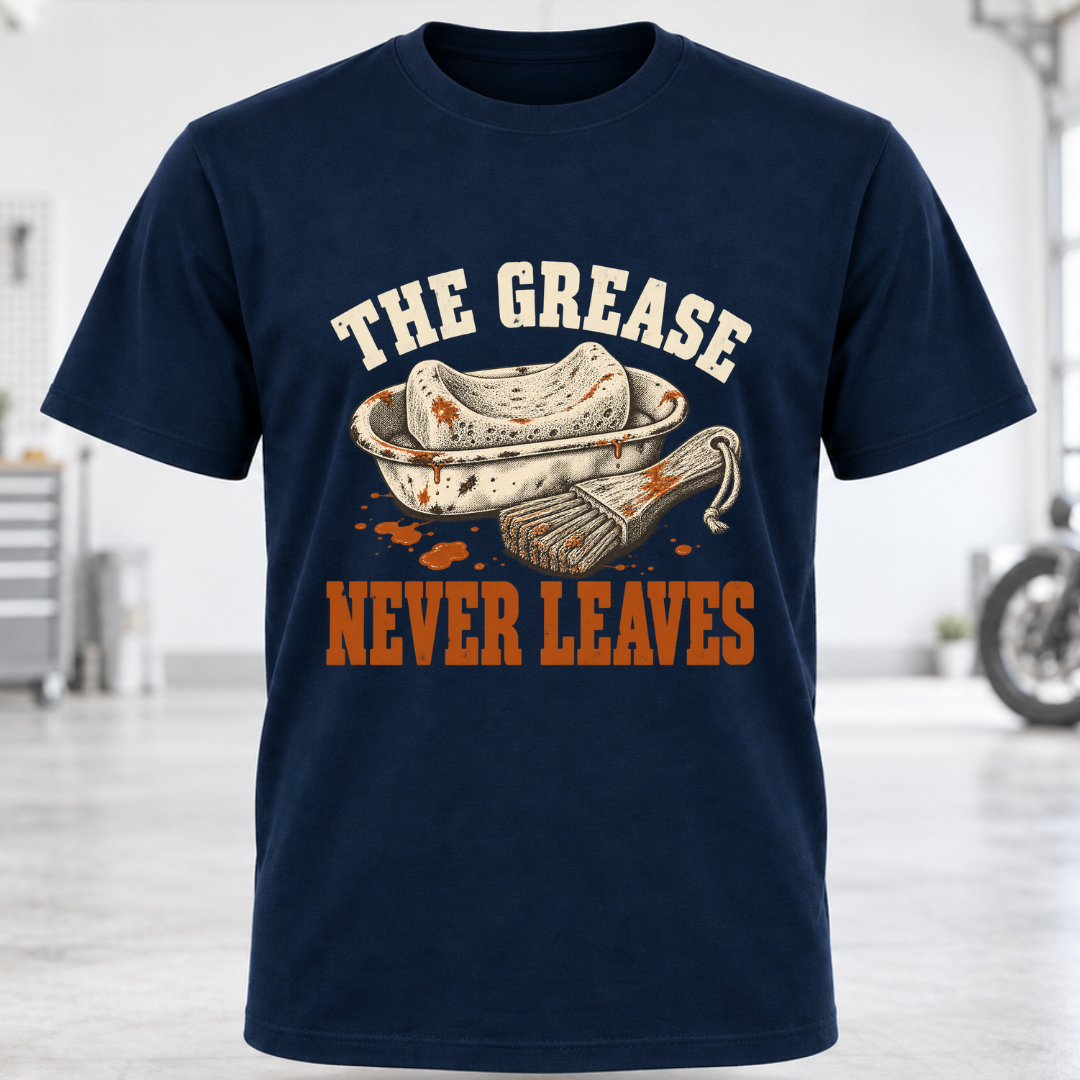 The Grease Never Leaves T-Shirt