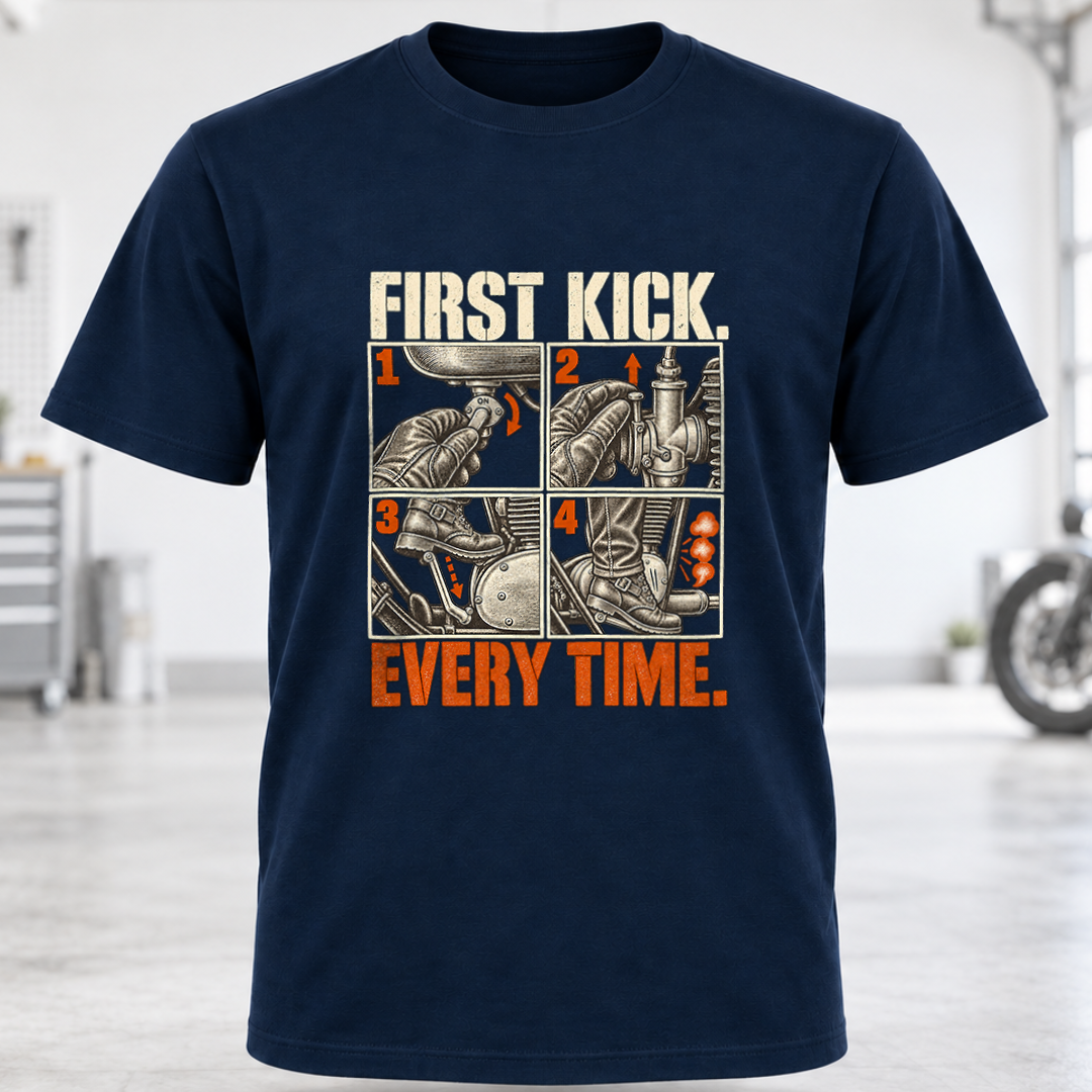 T-Shirt – "First Kick. Every Time."