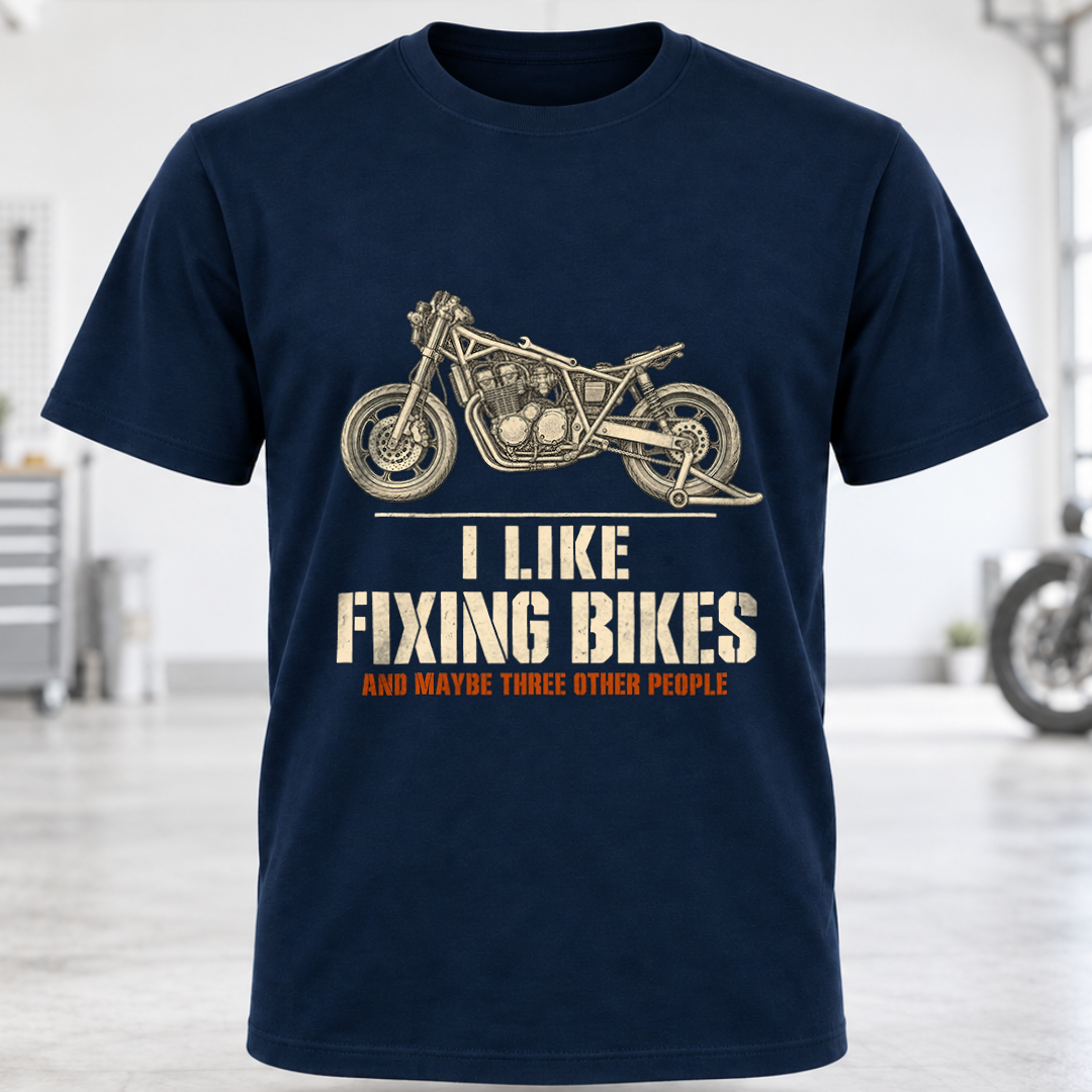 I Like Fixing Bikes T Shirt