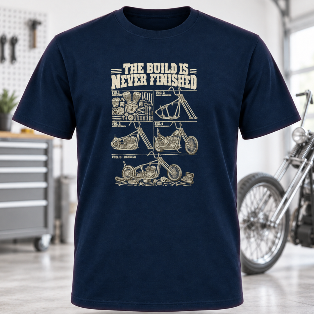 The Build Is Never Finished T-Shirt