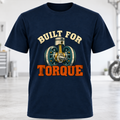 Built for Torque T-Shirt