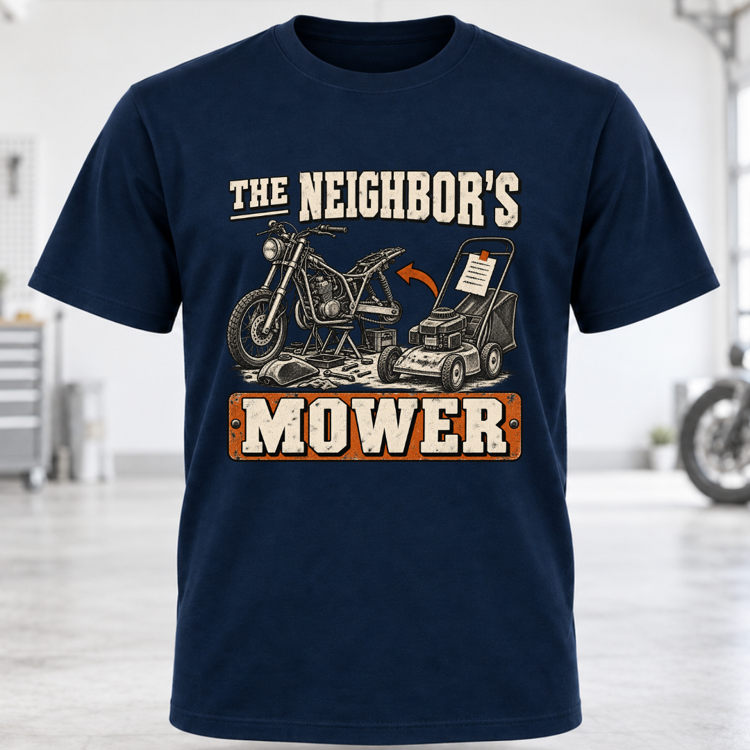 The Neighbor's Mower T-Shirt