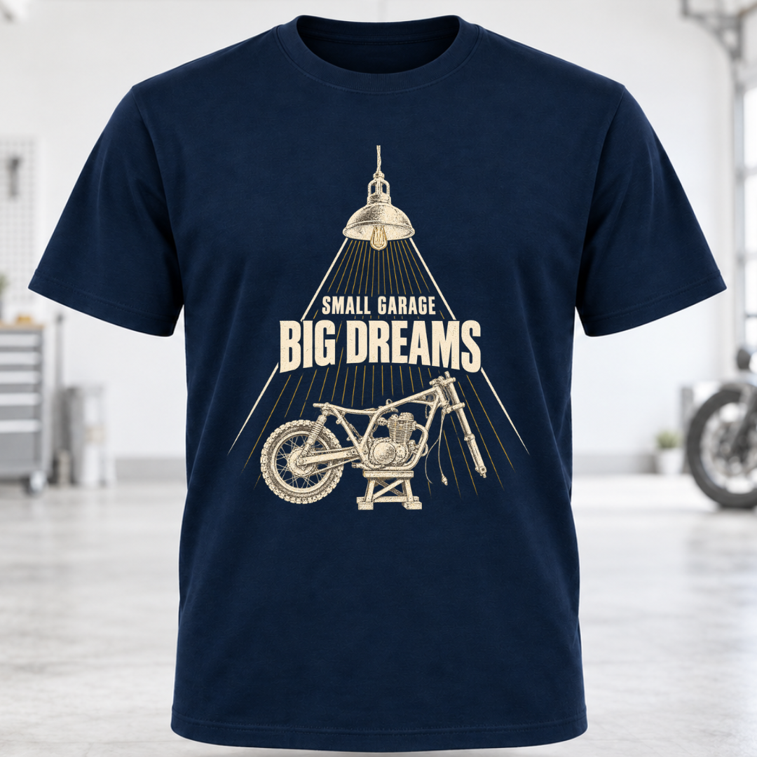 Small Garage Big Dreams T-Shirt