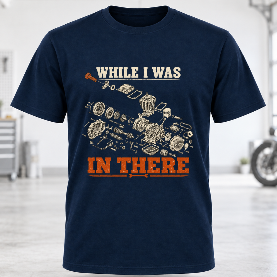 While I Was In There T‑Shirt