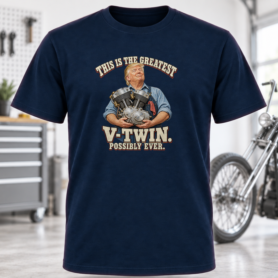 This Is the Greatest V-Twin Possibly Ever T-Shirt