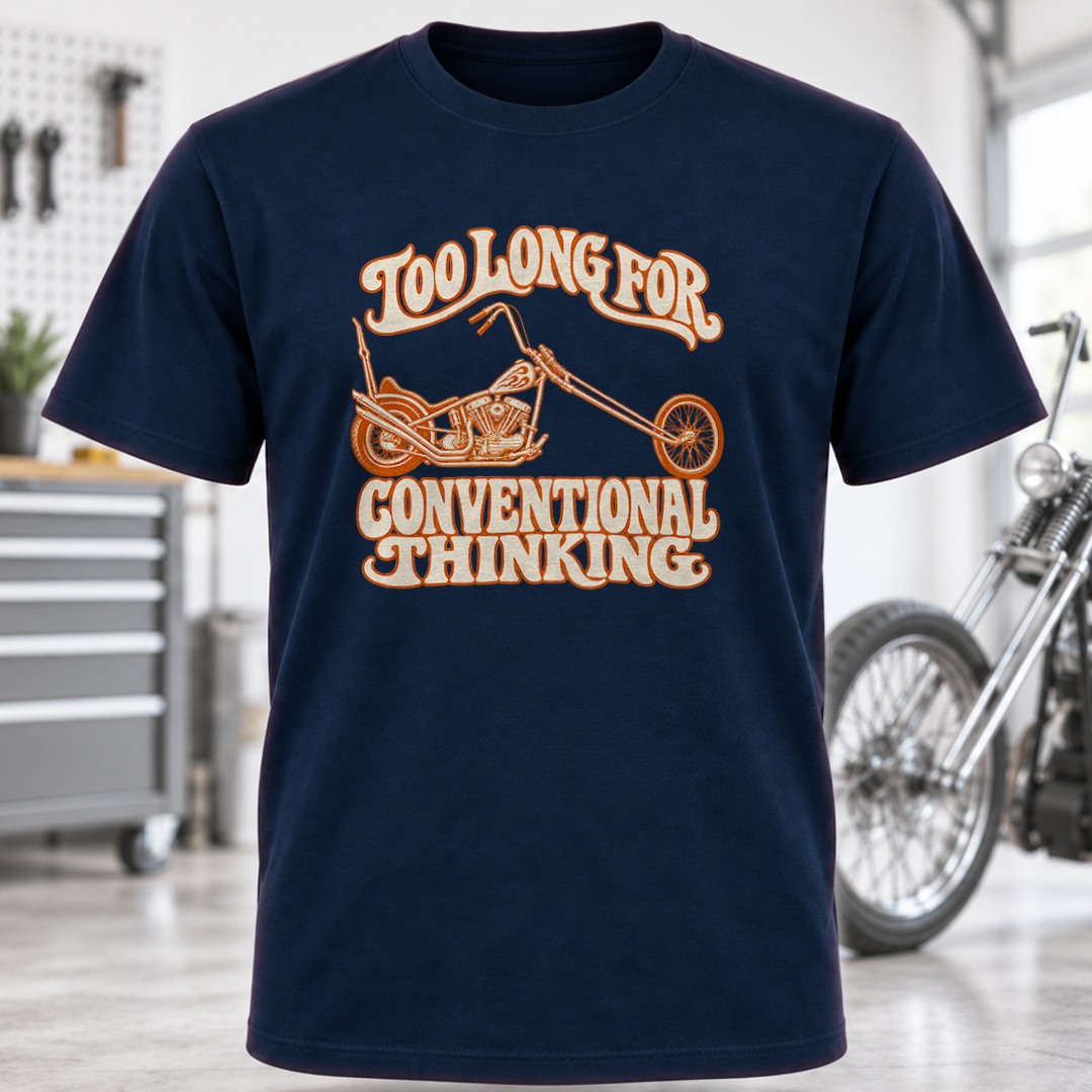 T-Shirt - "Too Long for Conventional Thinking"