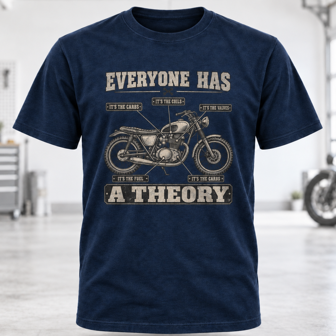 Everyone Has a Theory Motorcycle T-Shirt
