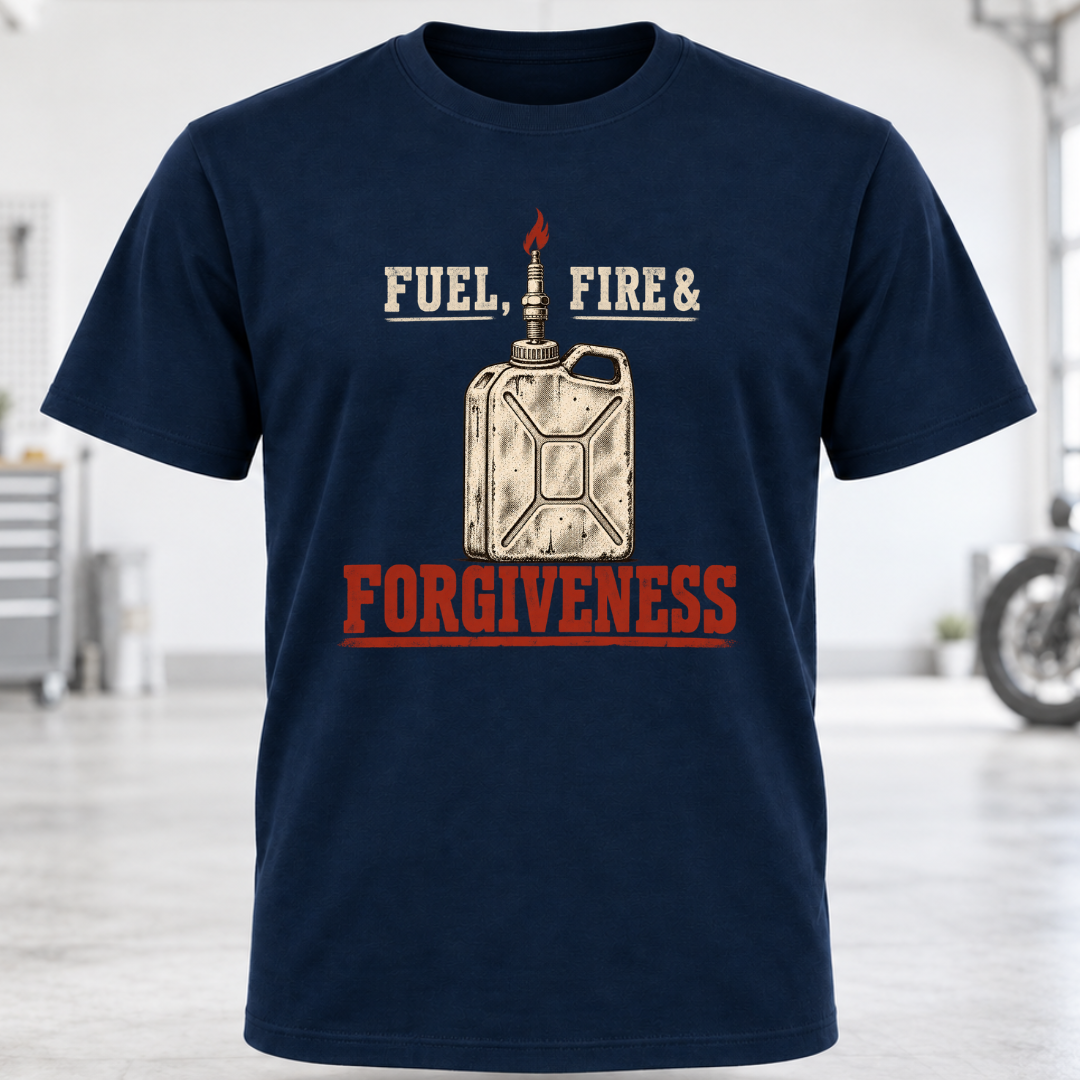 Fuel, Fire & Forgiveness T-Shirt