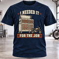 I Needed It T-Shirt