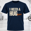 I Need a HUGE Garage T‑Shirt