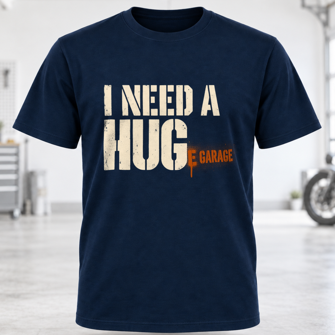 I Need a HUGE Garage T‑Shirt