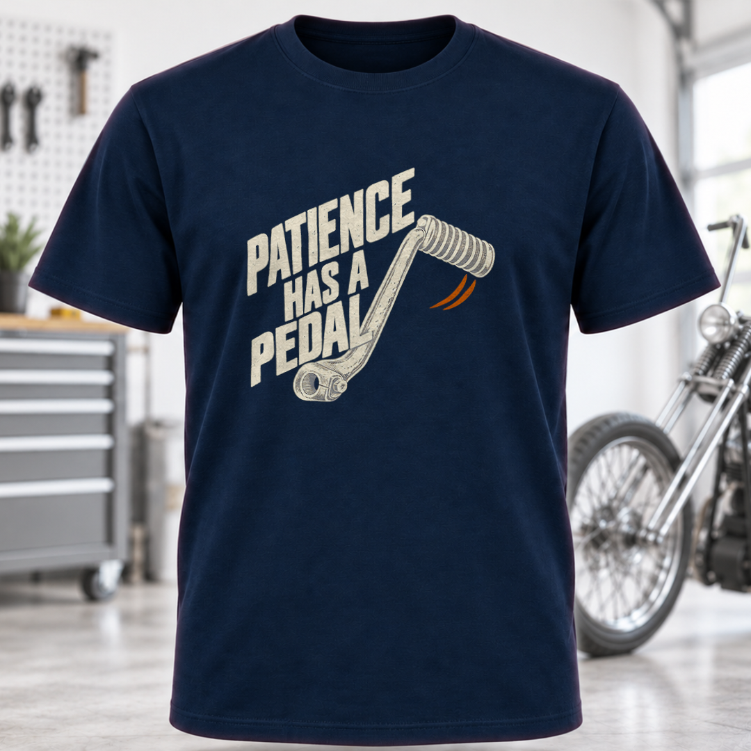 Patience Has a Pedal T-Shirt
