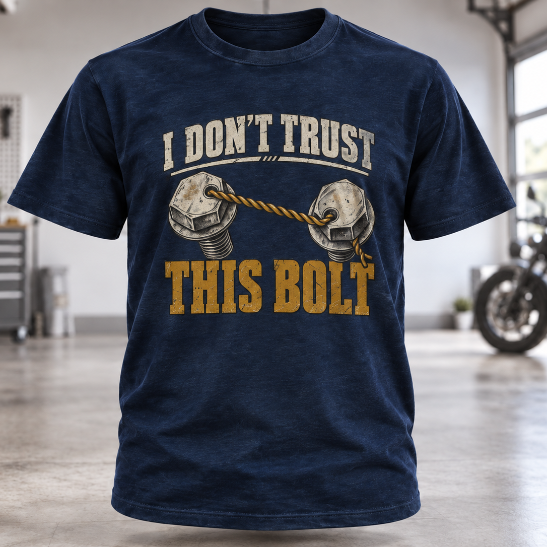 I Don't Trust This Bolt T-Shirt