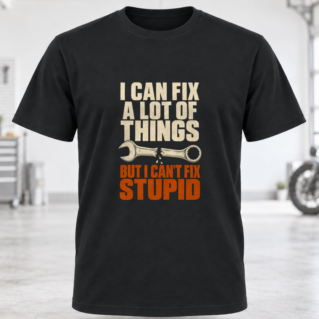 I Can Fix A Lot Of Things T-Shirt