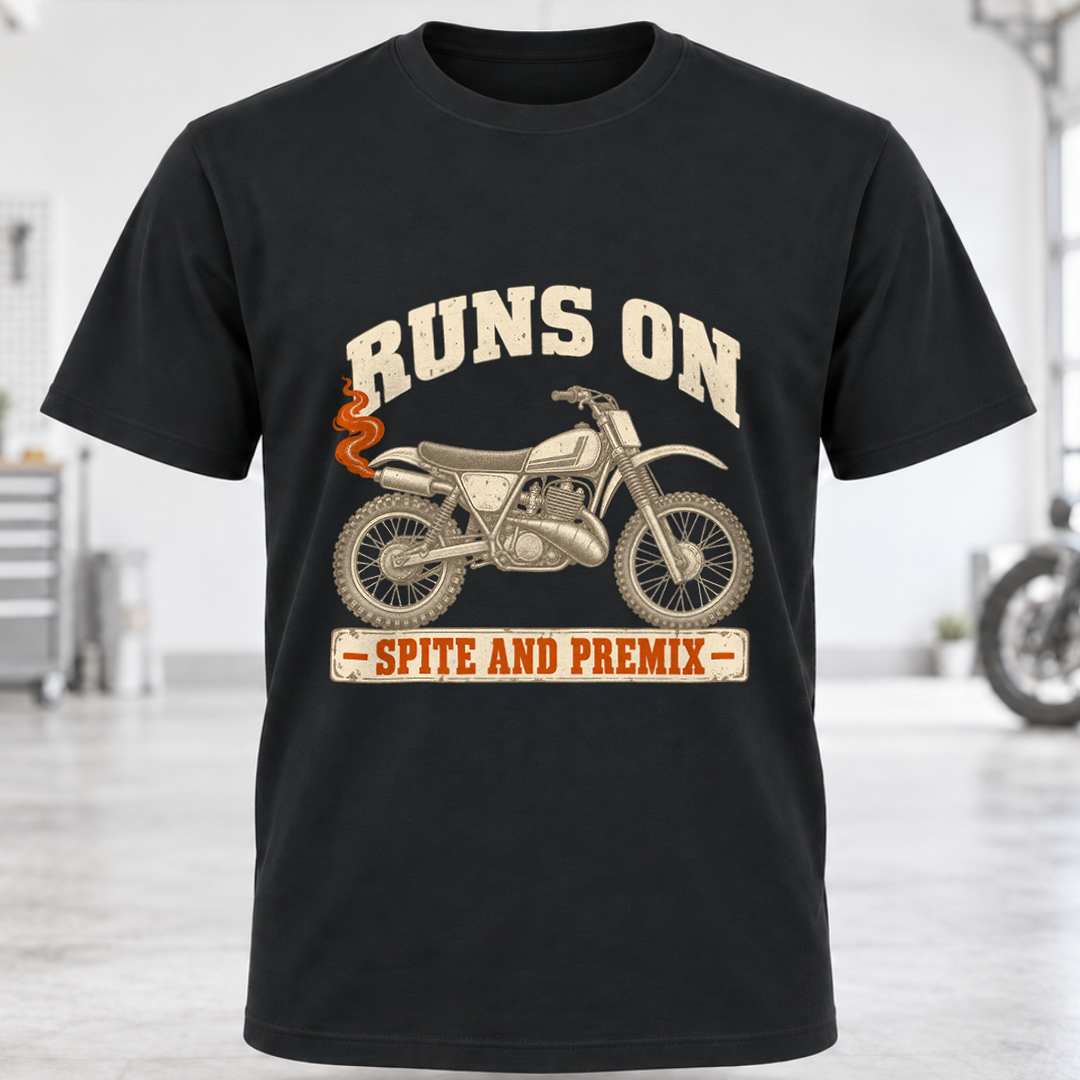 T-Shirt — Runs On Spite And Premix