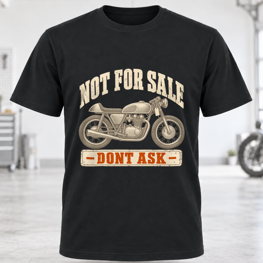 'Not For Sale - Don't Ask' T-Shirt