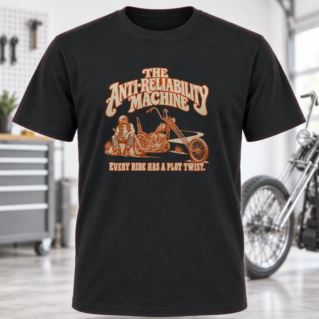 T‑Shirt — “The Anti‑Reliability Machine”