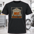 T-Shirt - “My Wife Knows Where I Am”
