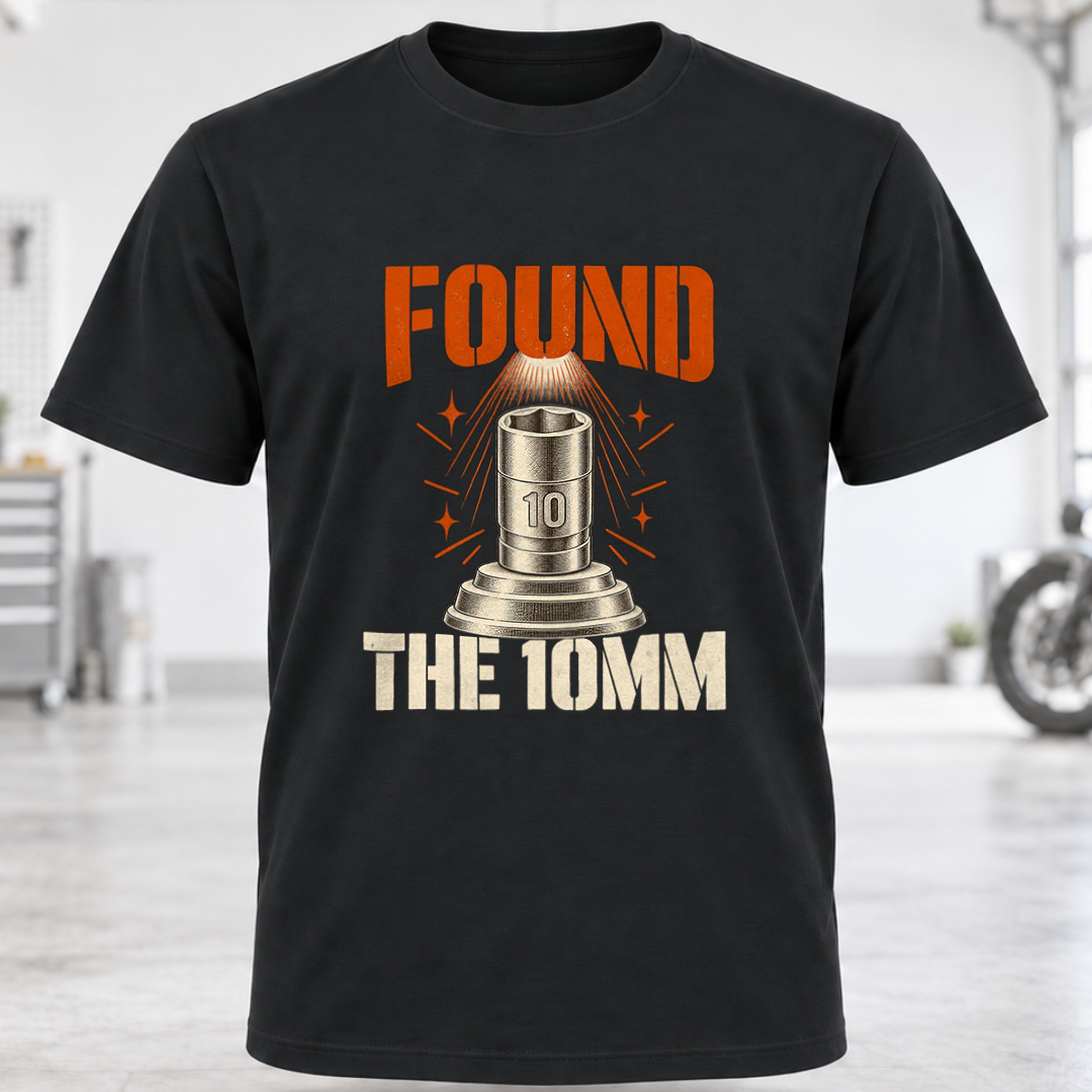 Found the 10mm T-Shirt