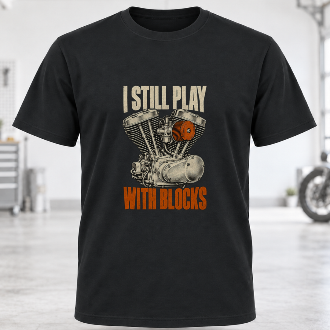 I Still Play With Blocks T-Shirt