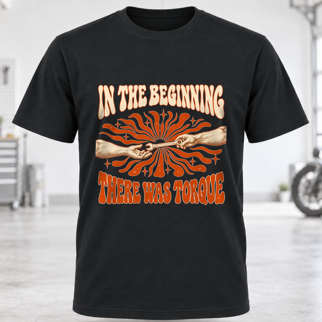 T-Shirt - "In the Beginning There Was Torque"