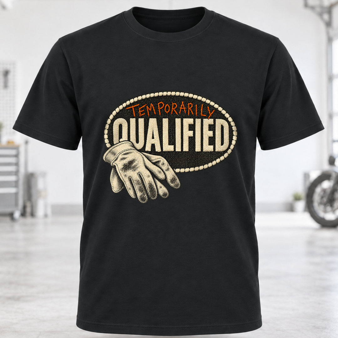 Temporarily Qualified T-Shirt