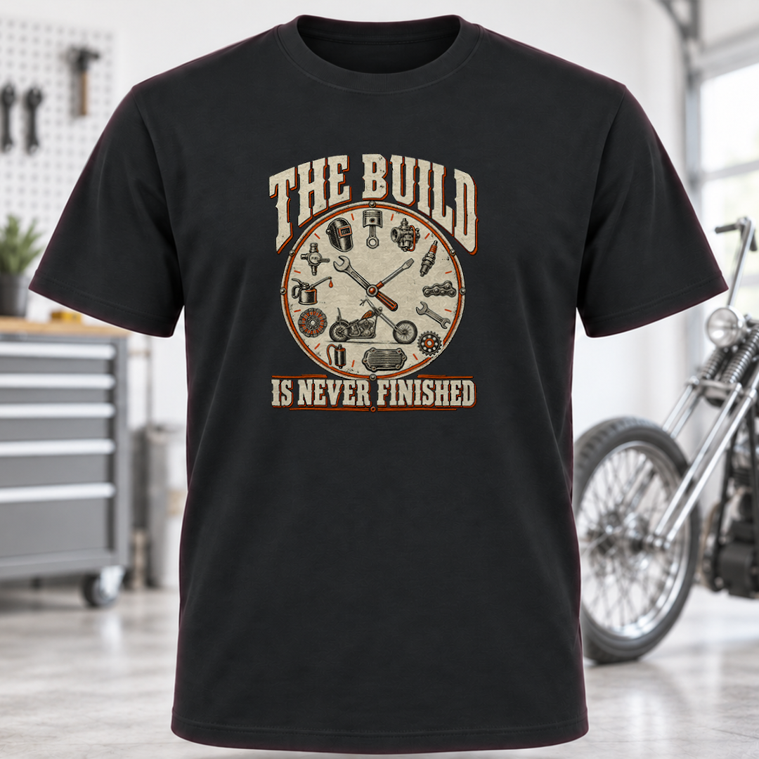 The Build Is Never Finished T-Shirt