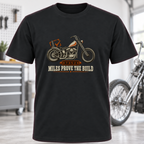 Miles Prove The Build Motorcycle T-Shirt