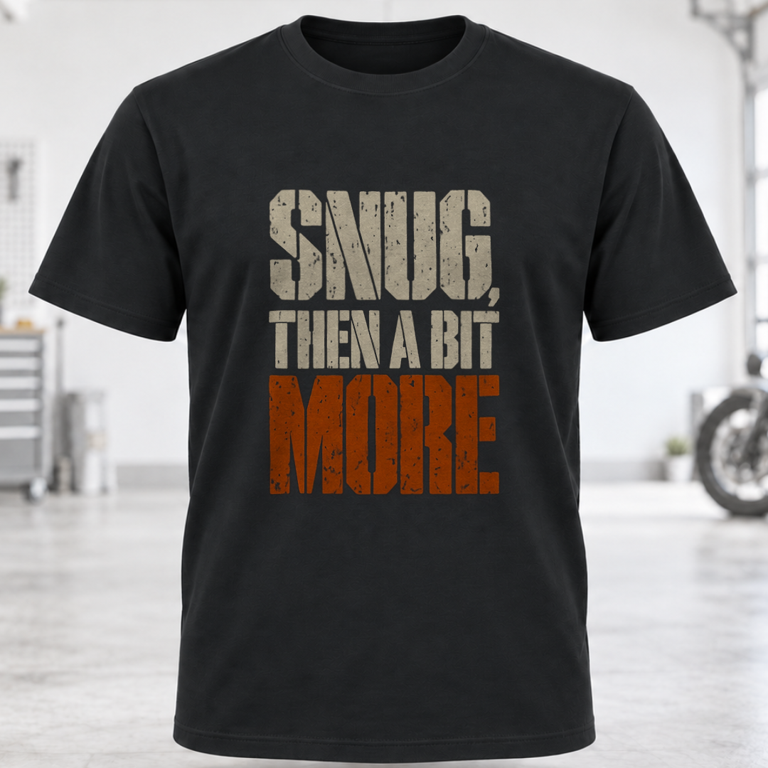 Snug Then A Bit More T-Shirt
